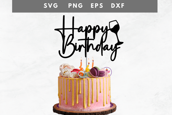 Download Happy Birthday Wine Glass Cake Topper - Birthday Collection